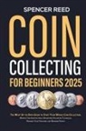 Spencer Reed - Coin Collecting for Beginners 2025