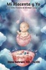 Steve Behram - Mi Placenta y Yo