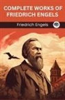 Friedrich Engels - Complete Works of Friedrich Engels (Grapevine edition)