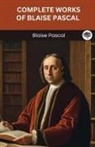 Blaise Pascal - Complete Works of Blaise Pascal (Grapevine edition)