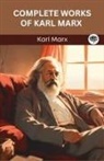 Karl Marx - Complete Works of Karl Marx (Grapevine edition)