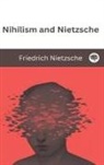 Friedrich Nietzsche - Nihilism and Nietzsche