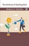 Wallace D. Wattles - The Science of Getting Rich