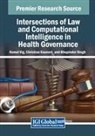 Christian Kaunert, Bhupinder Singh, Komal Vig - Intersections of Law and Computational Intelligence in Health Governance