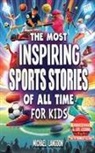 Michael Langdon - The Most Inspiring Sports Stories Of All Time For Kids!