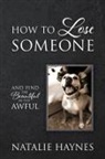 Natalie Haynes - How to Lose Someone