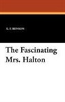 E. F. Benson - Fascinating Mrs. Halton
