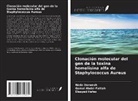 Gamal Abdel-Fattah, Nada Darwesh, Elsayed Hafez - Clonación molecular del gen de la toxina hemolisina alfa de Staphylococcus Aureus