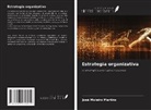 José Moleiro Martins - Estrategia organizativa