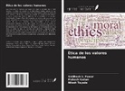 Mahesh Kadam, Siddhesh S. Pawar, Nilesh Tayade - Ética de los valores humanos