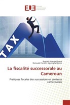 Anaclet Ananga Onana, Romuald Franklin Nguingna Djomo - La fiscalité successorale au Cameroun