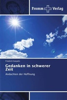 Friedrich Kanjahn - Gedanken in schwerer Zeit