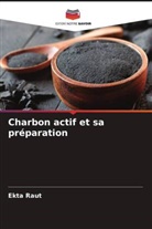 Ekta Raut - Charbon actif et sa préparation