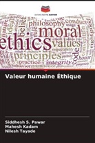 Mahesh Kadam, Siddhesh S. Pawar, Nilesh Tayade - Valeur humaine Éthique