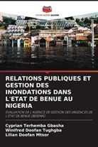 Cyprian Terhemba GBASHA, Lilian Doofan MTSOR, Winifred Doofan Tughgba - RELATIONS PUBLIQUES ET GESTION DES INONDATIONS DANS L'ETAT DE BENUE AU NIGERIA