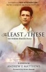 Andrew E Matthews - The Least of These