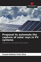 Fausto Batista Felix Silva - Proposal to automate the capture of solar rays in PV systems