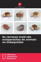 D. F. Akramova, D.F. Akramova, _. U. Mirzaeva, ¿. U. Mirzaeva, _. _. Umrkulova, ¿. ¿. Umrkulova - As carraças Ixoid são ectoparasitas de animais no Uzbequistão