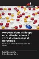 Uday Kumar Gore, Sajal Kumar Jha - Progettazione Sviluppo e caratterizzazione in vitro di compresse di Dofetilide