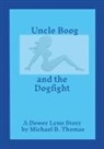 Michael Thomas - Uncle Boog and the Dogfight