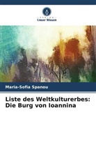 Maria-Sofia Spanou - Liste des Weltkulturerbes: Die Burg von Ioannina