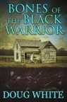 Doug White - Bones of the Black Warrior