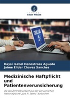 JA CHAVEZ SANCHEZ, Jaime Elider Chavez Sanchez, Daysi Isabel Henostroza Aguedo - Medizinische Haftpflicht und Patientenverunsicherung