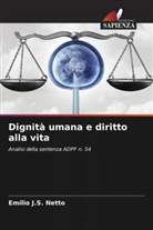 Emílio J. S. Netto, Emílio J.S. Netto - Dignità umana e diritto alla vita