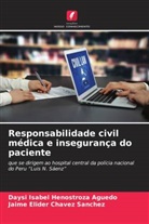Jaime Elider Chavez Sanchez, Daysi Isabel Henostroza Aguedo - Responsabilidade civil médica e insegurança do paciente