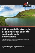 Hyacinth Ejike Mgbenkemdi - Influenza delle strategie di coping e del conflitto coniugale sulla depressione
