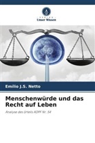Emílio J S Netto, Emílio J. S. Netto, Emílio J.S. Netto - Menschenwürde und das Recht auf Leben