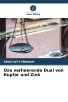 Abdelhafid Mimouni - Das verheerende Dual von Kupfer und Zink