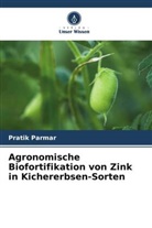 Pratik Parmar - Agronomische Biofortifikation von Zink in Kichererbsen-Sorten