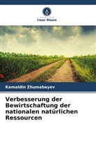 Kamaldin Zhumabayev - Verbesserung der Bewirtschaftung der nationalen natürlichen Ressourcen