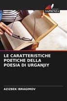 Azizbek Ibragimov - LE CARATTERISTICHE POETICHE DELLA POESIA DI URGANJIY