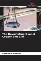 Abdelhafid Mimouni - The Devastating Dual of Copper and Zinc