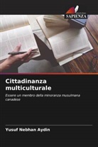 Yusuf Nebhan Aydin - Cittadinanza multiculturale