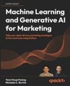 Nicholas C. Burtch, Yoon Hyup Hwang - Machine Learning and Generative AI for Marketing