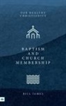 Bill James - Baptism and Church Membership