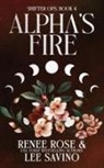 Renee Rose, Lee Savino - Alpha's Fire