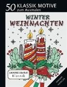 Sannah Hinrichs - Klassik Sammelband 50 Klassik Motive zum Ausmalen - Winter-Weihnachten