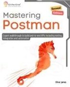 Oliver James - Mastering Postman, Second Edition