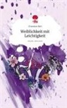 Christine Riel - Weiblichkeit mit Leichtigkeit. Life is a Story - story.one