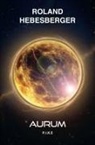Roland Hebesberger - Aurum: P.I.K.E