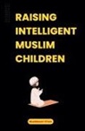 Muddassir Khan - Raising Intelligent Muslim Children