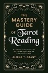 Aleena T. Grant - The Mastery Guide of Tarot Reading