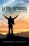 Roberto Tinoco - La Vida Victoriosa