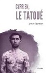 Jacques Lagneaux - Cyprien, le tatoué