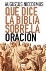 Augustus Nicodemus - Qué dice la Biblia sobre la oración