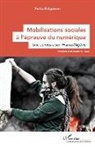 Fetta Belgacem - Mobilisations sociales à l¿épreuve du numérique